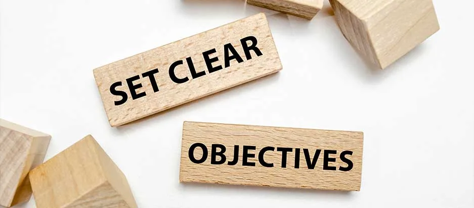 Set Clear Objectives